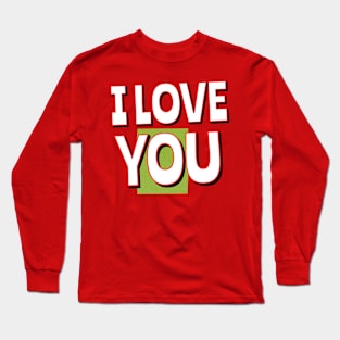 I Love you Long Sleeve T-Shirt